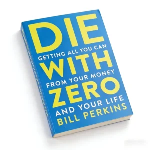 Die with Zero by Bill Perkins