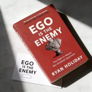 Ego Is the Enemy by Ryan Holiday