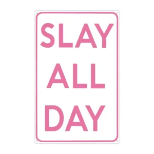 Slay All Day Tin Sign for Bedroom or Dorm Wall Decor