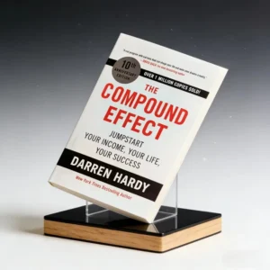 The Compound Effect by Darren Hardy